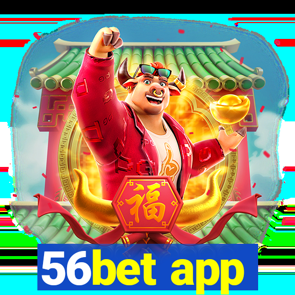 56bet app